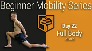 Day 22: Full Body Mobility | 20 Minutes | Beginner Mobility Series