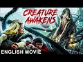 Creature awakens  english movie  hollywood hit action movie in english  monster movies in english