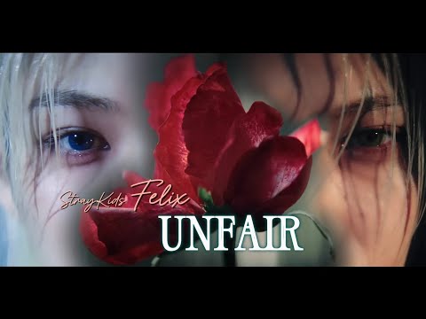 [VIETSUB] Felix "Unfair" MV | [Stray Kids : SKZ-PLAYER] lyrics