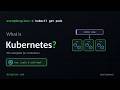 What is Kubernetes