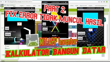 Cara Membuat Aplikasi Kalkulator Bangun Datar dengan MIT App Inventor (Part 2) "Fix"