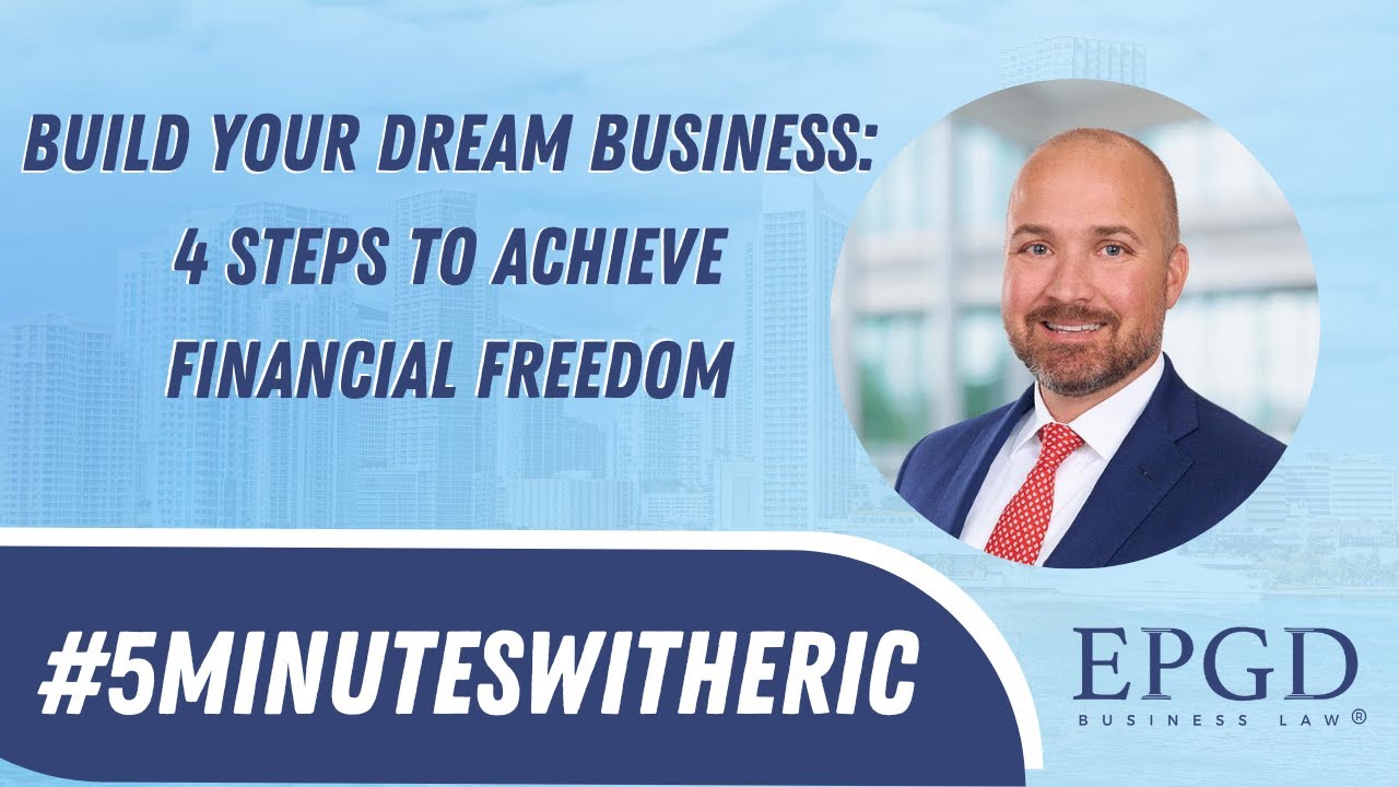 Build Your Dream Business: 4 Steps to Financial Freedom 
