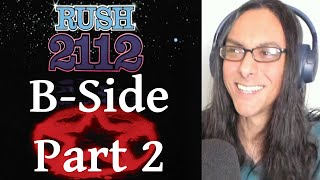 Rush 2112 Album B-Side Reaction! Part 2 - Lessons, Tears, & Something For Nothing