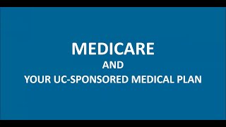 Medicare and your UC-sponsored plan #medicare #medicareinsurance #ucsytemhealth #ucsystem