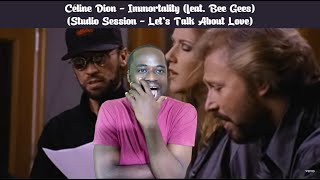 Céline Dion - Immortality (feat. Bee Gees) (Studio Session - Let's Talk About Love) | Reaction