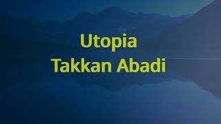 Utopia  Takkan Abadi  Grab 