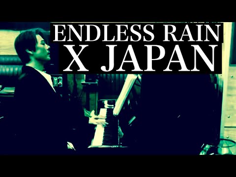 X JAPAN ／ENDLESS RAIN  (cover)