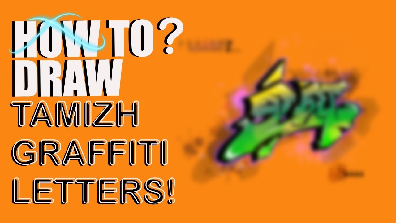 How to GRAFFITI Tamizh Letters | Project ALPHABET | 