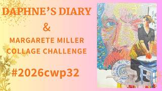 Margarete Miller Collage Prompts using Daphne's Diary: week 32