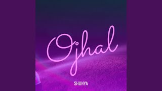 Ojhal - Shunya