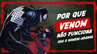 Por que VENOM não funciona sem o Homem-Aranha