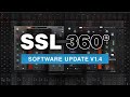 SSL 360° v1.4 Update - New features and the 4K B plug-in