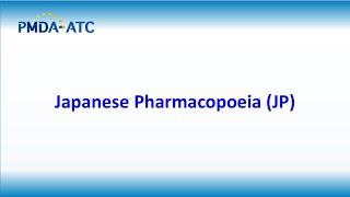 (Review) Japanese Pharmacopoeia (JP) - PMDA-ATC Learning Videos