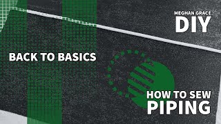 HOW TO SEW PIPING INTO A SEAM - A beginners sewing guide to inserting piping or cording into a seam!