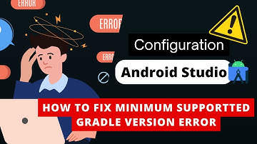 Resolve Minimum Supported Gradle Error with Ease