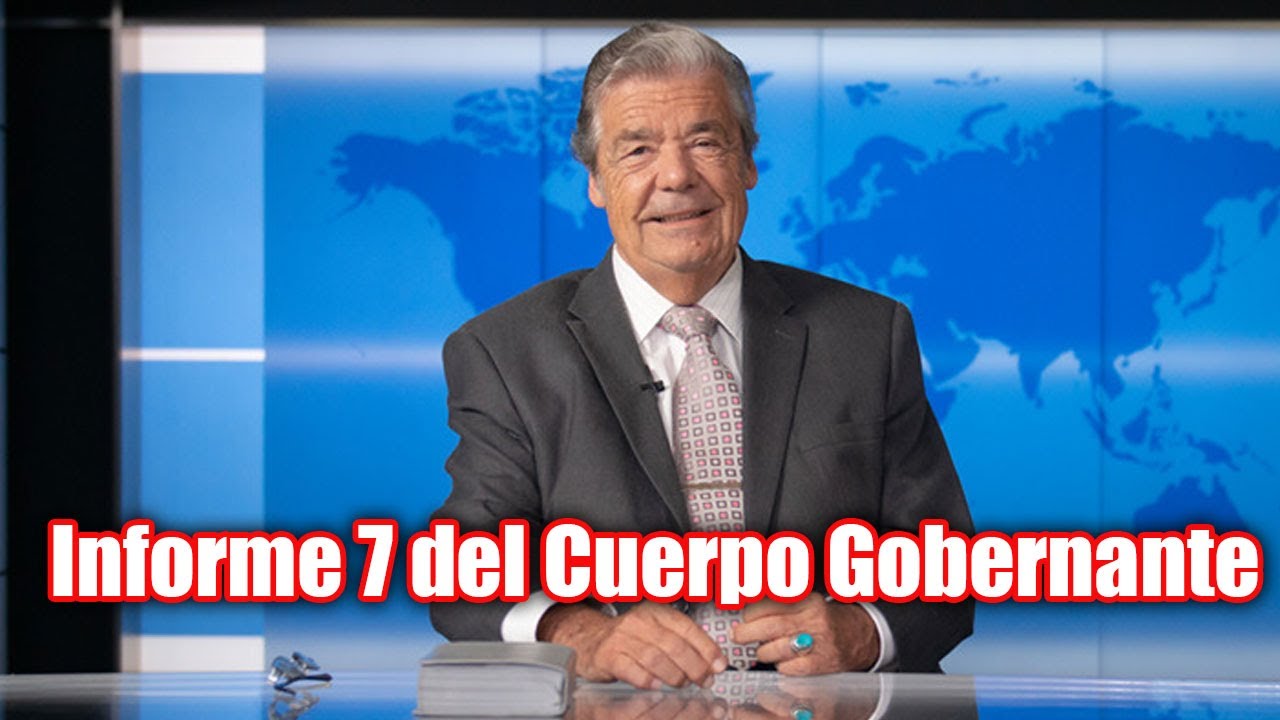 Informe 7 del Cuerpo Gobernante de los TESTIGOS DE JEHOVÁ //JW - YouTube