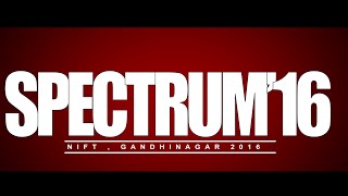 NIFT Gandhinagar Spectrum'16 - Teaser Trailer | Prachi