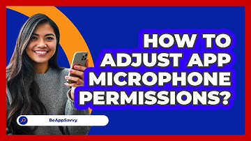 How To Adjust App Microphone Permissions?