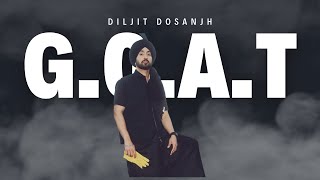 G.O.A.T | Diljit Dosanjh| @diljitdosanjh