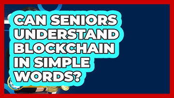 Can Seniors Understand Blockchain In Simple Words? - Crypto Simplified for Seniors