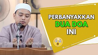 Perbanyakkan 2 DOA Ini ! | Ustaz Mohamad Wadi Annuar