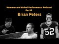 Brian Peters, Mindset and Breath Work: Hammer and Chisel Performance Podcast Ep. 35