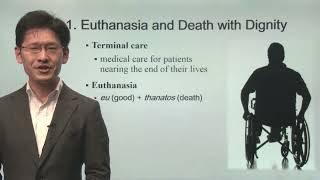 Week5 Part1 Euthanasia and Death with Dignity