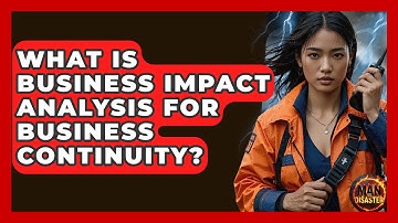 What Is Business Impact Analysis For Business Continuity? - Man vs. Disaster