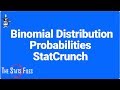 4.2.25 How to Solve a Binomial Distribution Probabilities Problem using StatCrunch