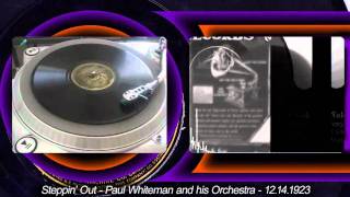 Paul Whiteman and his Orchestra - Steppin' Out - 1923