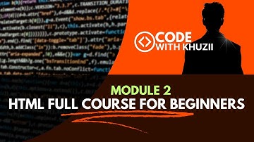 HTML Course for beginners 😍🔥📚 | Module 2 | HTML Structure & Tags Explained | Code with Khuzii