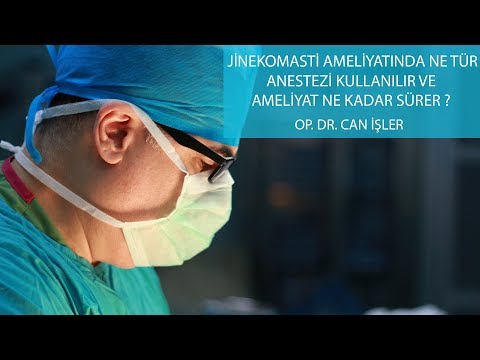 Jinekomasti Ameliyatında Ne Tür Anestezi Kullanılır Ve Ameliyat Ne Kadar Sürer - Op. Dr. Can İşler