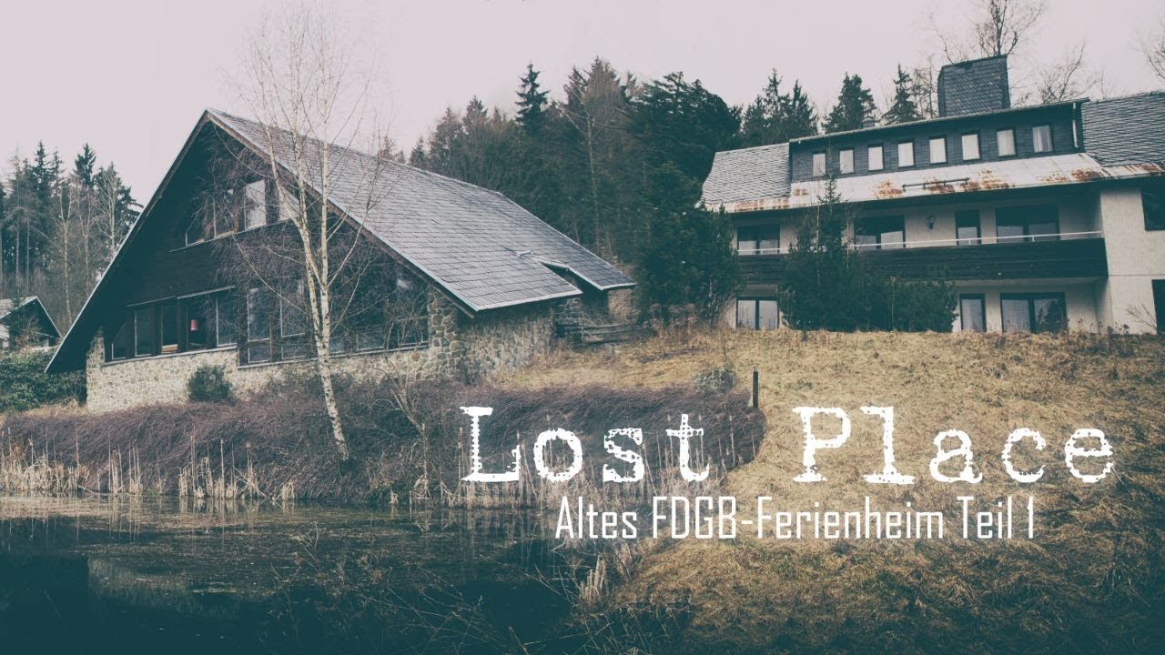 LOSTPLACE | FDGB Ferienheim | Teil 1/2 | HILLBILLY TV