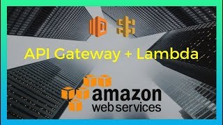 AWS API Gateway with Lambda Function Tutorial (2018)