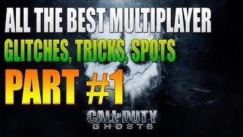 Call Of Duty Ghosts: All The Best Working Glitches,Tricks,Spots (Part 1)