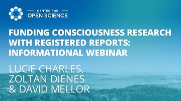 Funding Consciousness Research with Registered Reports: Informational Webinar