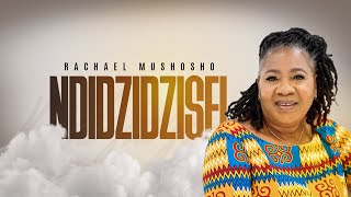 Rachael Mushosho - Ndidzidzisei (Official Video)
