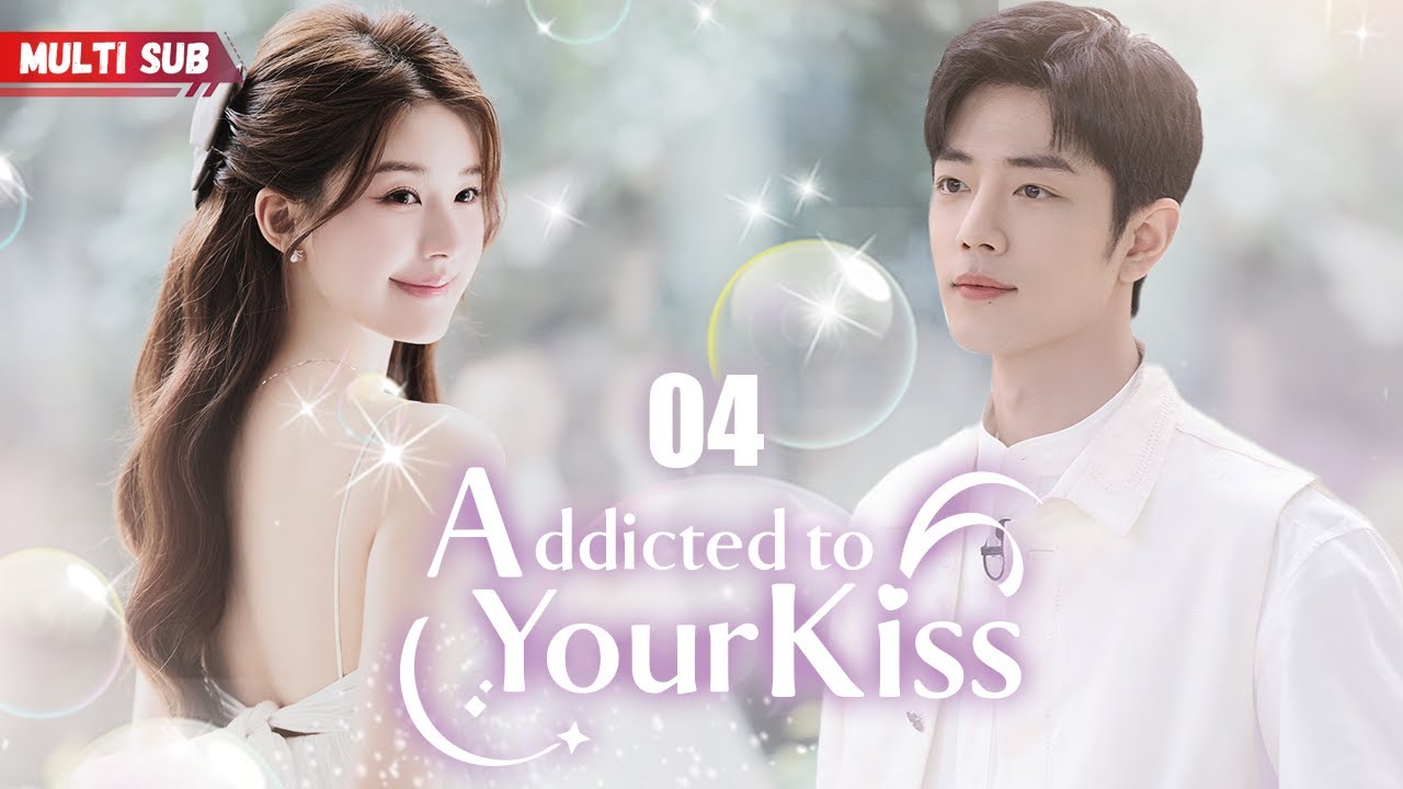 Addicted to Your Kiss ️‍🔥EP04 | A mysterious guy became her neighbor