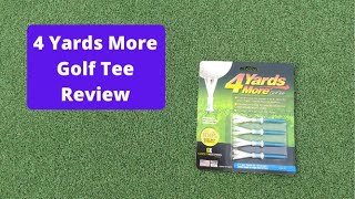 4 Yards More Golf Tee Review | Can This Tee Add Distance to Your Drives?