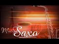 La Mejor Música de Saxofón De Todos Los Tiempos - Música para el amor, la relajación y el trabajo.