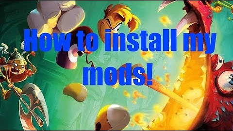 How to install my mods.