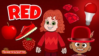 Red ♫ Color Red Song ♫ Color Songs ♫ Learn All About Colors ♫ Kids Songs by The Learning Station