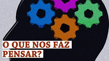 Quem nos faz pensar?