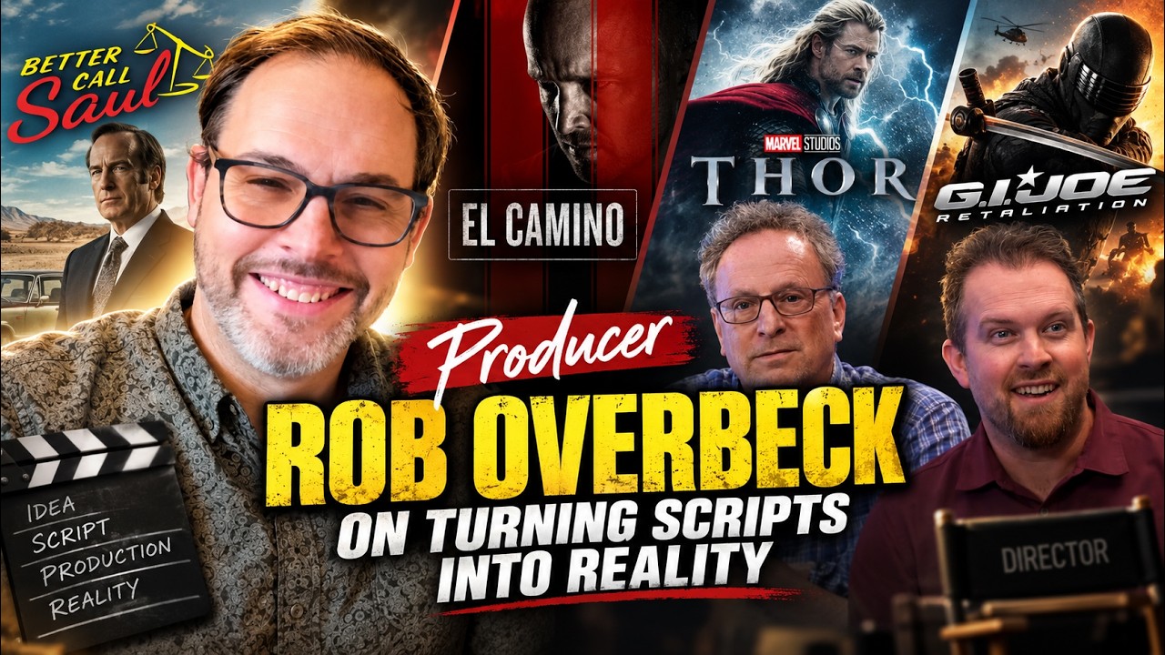 Producer Rob Overbeck on Turning Scripts into Reality