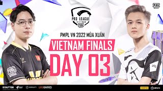 🔴[VN] 2022 PMPL Vietnam Finals D3 | SPRING | Ai Sẽ Trở Thành Nhà Vô Địch PMPL VN Mùa Xuân 2022?