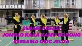 Jomblo Kaka Kamu Bohong | Senam Kreasi Jomblo Kaka Kamu Bohong Bersama Obic Jelita