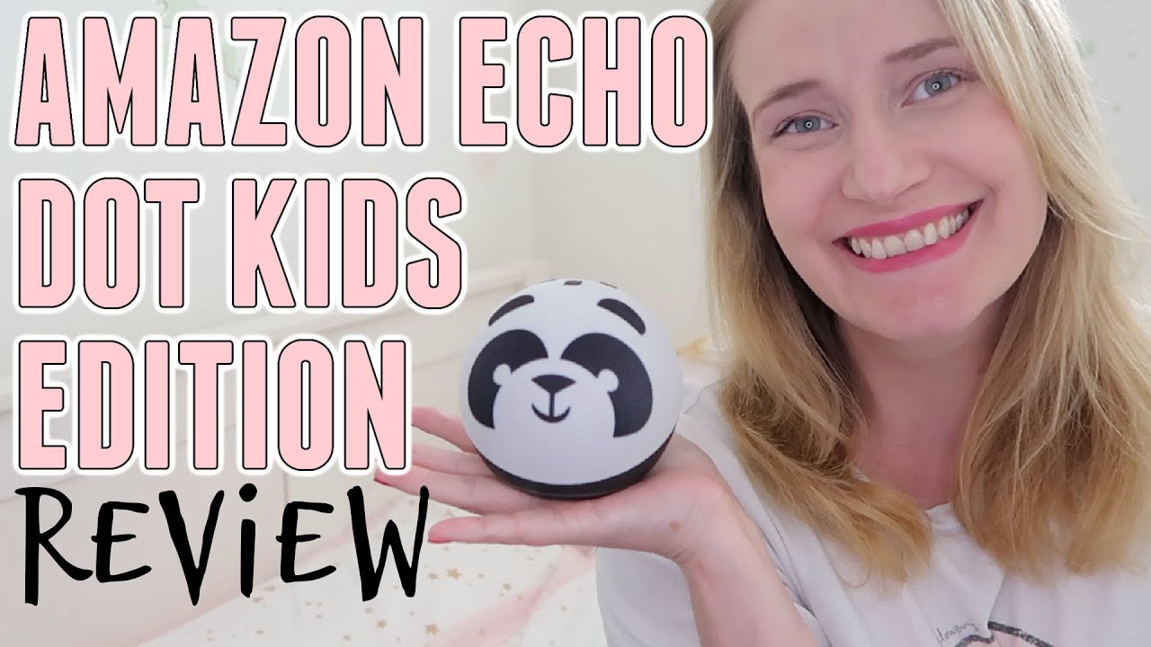 AMAZON ECHO DOT KIDS EDITION REVIEW YouTube