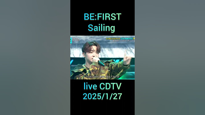 BE:FIRST Sailing live CDTV 2025.1.27 ⚓#BEFIRST#BF_Sailing #CDTV#live