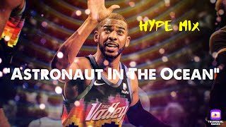 Chris Paul HYPE “Astronaut in the Ocean” Mix by Masked Wolf (HD)