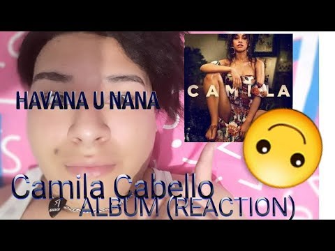 Camila Cabello - CAMILA (Album) REACTION | Juansacosta